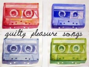 Guilty Pleasure Songs