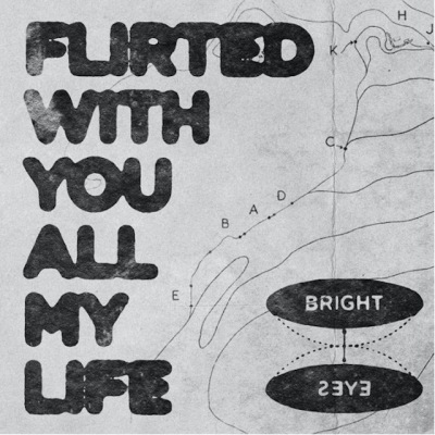 bright eyes flirted with you all my life artwork
