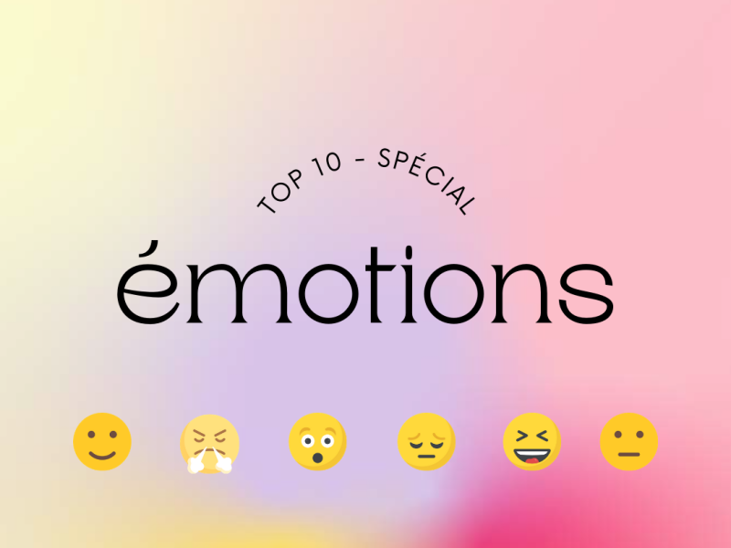 Le Top 10 spécial émotions
